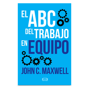 Libro El ABC del Trabajo en Equipo John C. Maxwell