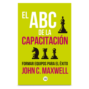 El ABC de la Capacitación John C. Maxwell