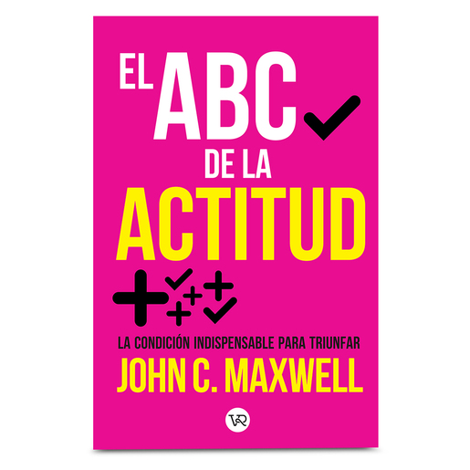 Libro El ABC de la Actitud John C. Maxwell