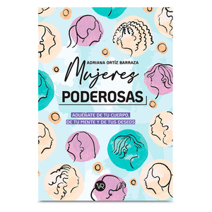 Libro Mujeres Poderosas Adriana Ortíz Barraza