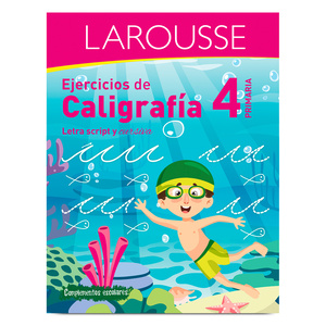 Libro de Ejercicios de Caligrafía Larousse 4to Grado Libro de Ejercicios de Caligrafía Larousse 4to Grado