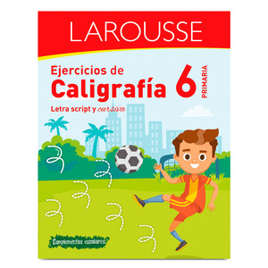 Libro de Ejercicios de Caligrafía Larousse 6to Primaria Libro de Ejercicios de Caligrafía Larousse 6to Primaria