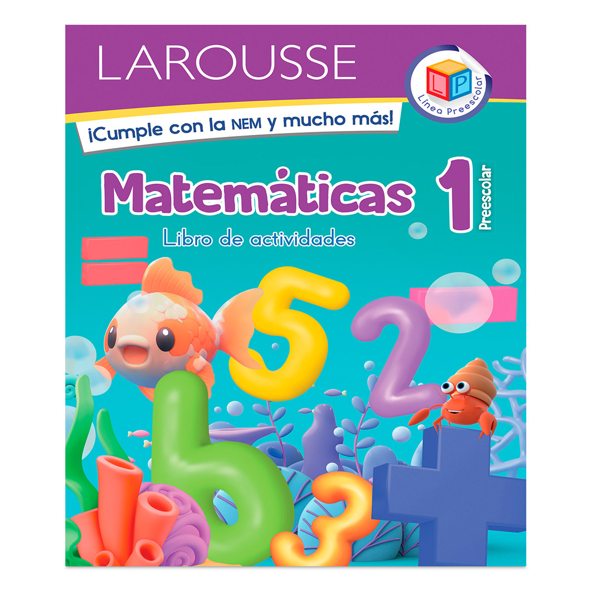 Libro de Actividades Larousse Matemáticas Preescolar 1
