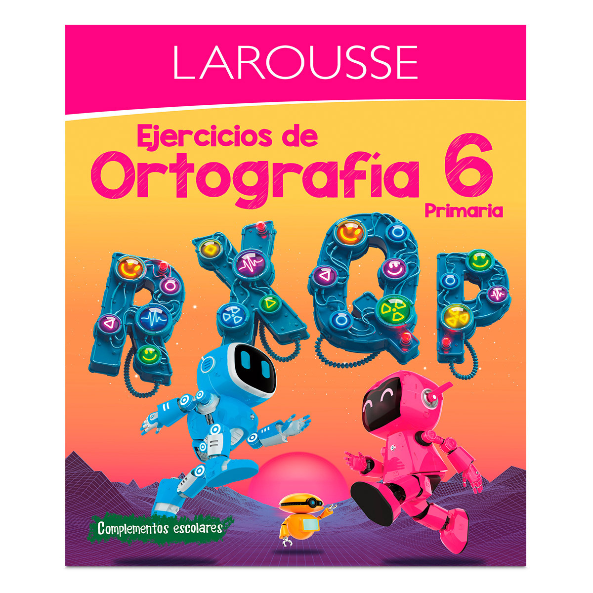 Libro de Actividades Larousse Ortografía Primaria 6
