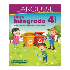 Libro Integrado Larousse 4to de Primaria Libro Integrado Larousse 4to de Primaria