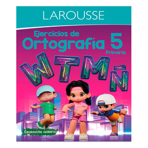 Libro de Actividades Larousse Ortografía Primaria 5 Libro de Actividades Larousse Ortografía Primaria 5