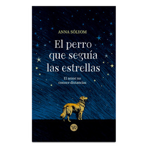 El Perro que Seguía las Estrellas El Perro que Seguía las Estrellas