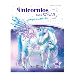 Libro de Stickers Unicornios para Soñar La Magia de las Estrellas Libro de Stickers Unicornios para Soñar La Magia de las Estrellas
