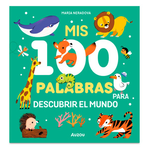 Mis 100 Palabras para Descubrir el Mundo Mis 100 Palabras para Descubrir el Mundo