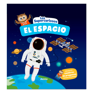 Los Supercuriosos: El Espacio Los Supercuriosos: El Espacio