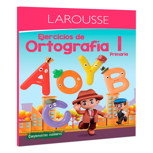 Libro de Actividades Larousse Ortografía Primaria 1