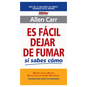 ES FACIL DEJAR DE FUMAR SI SABES COMO (ALLEN CARR) ES FACIL DEJAR DE FUMAR SI SABES COMO (ALLEN CARR)