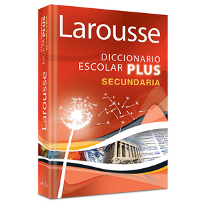 Diccionario Escolar Larousse Plus Secundaria Diccionario Escolar Larousse Plus Secundaria