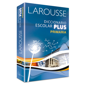 Diccionario Escolar Larousse Plus Primaria Diccionario Escolar Larousse Plus Primaria