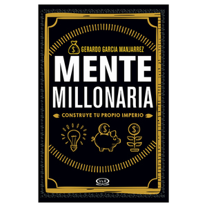 Libro Mente Millonaria Gerardo García Manjarrez Libro Mente Millonaria Gerardo García Manjarrez